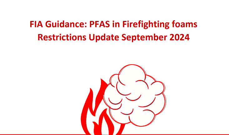 The Fire Industry Association (FIA) has published an update to its guidance note on the upcoming restrictions on the use of ‘forever chemicals’ in firefighting foams